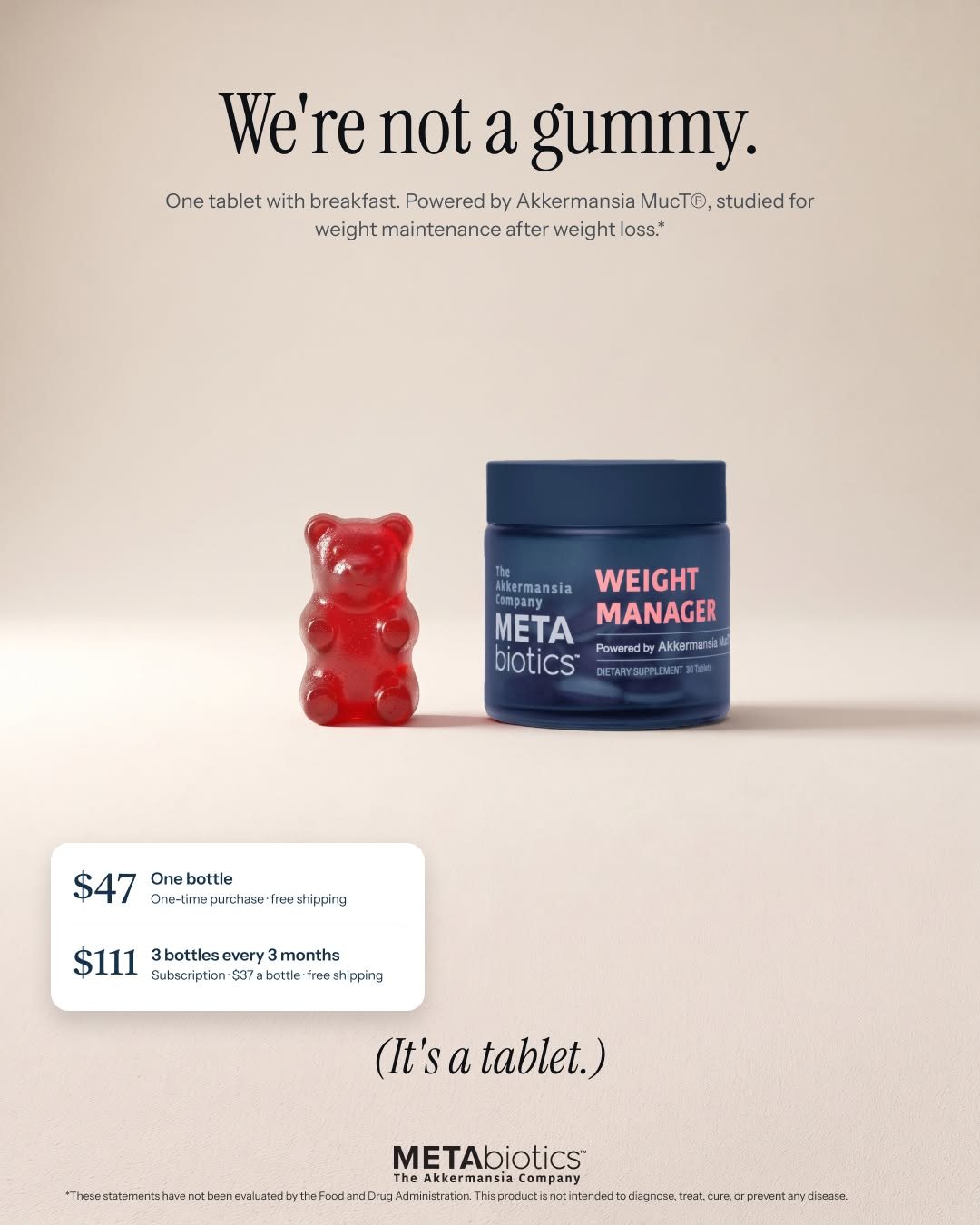 Our ad: We’re not a gummy. Weight Manager
